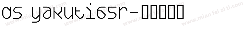 DS Yakuti65R字体转换
